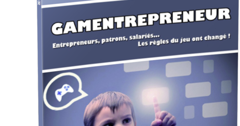 Gamentrepreneur: sortie de mon premier livre sur le thème de l’influence des jeux vidéo et de la gamification