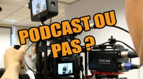 Créer vos propres podcasts: opportunité ou pas ?