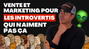 L’influence, la vente et le marketing quand on est introverti : Comment trouver des clients quand on est introverti ?